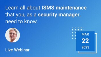 Free webinar – CISO's role in ISMS maintenance according to ISO 27001